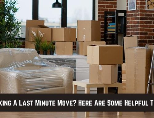 Making A Last Minute Move? Here Are Some Helpful Tips!