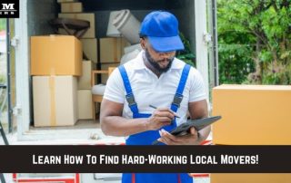 A mover in uniform checks a clipboard in front of a moving truck filled with boxes and furniture. Text reads: Learn How To Find Hard-Working Local Movers! and G & M Haulers logo is visible.