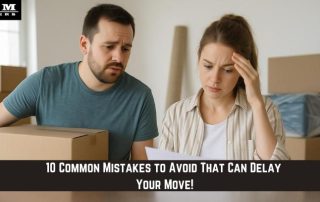 G&MHaulers "10 common mistakes To avoid that can delay your Move"