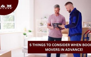Two men, one in casual clothes and one in a mover uniform, review paperwork in a room with packed boxes; text reads 5 things to consider when booking movers in advance!.